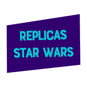 Replicas Star Wars