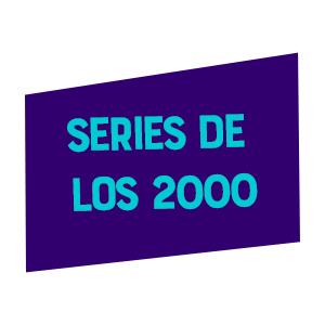 Series de los 2000